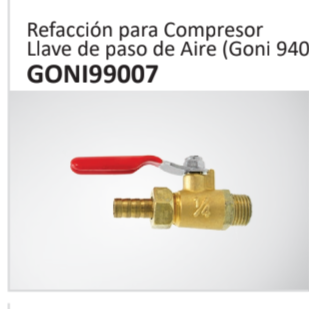 Refacción para CompresorLlave de paso de Aire (Goni 940)GONI99007